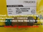 TEREX NHL MINING OFF HIGHWAY RIGID DUMP TRUCK TR50 TR60 SWITCH PRESSURE 15303318